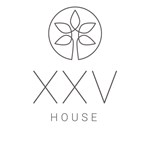 XXV HOUSE
